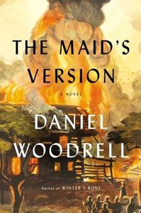 The Maid's Version by Daniel Woodrell