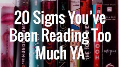 Signs_You’ve_Been_Reading_Too_Much_YA___BOOK_RIOTSigns_You’ve_Been_Reading_Too_Much_YA_-_BOOK_RIOT