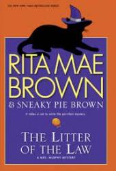 The Litter of the Law, by Rita Mae Brown and Sneaky Pie Brown