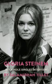 Gloria Steinem Kindle Singles Interview