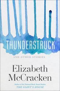 Thunderstruck Elizabeth McCracken