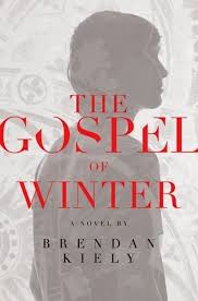 gospel of winter by brendan kiely
