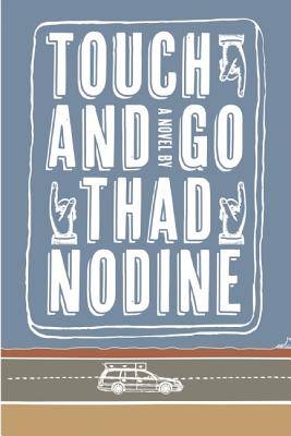 touch and go thad nodine