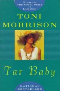 Tar Baby, by Toni Morrison