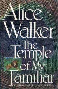 The Temple of My Familiar, by Alice Walker