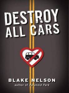 destroy all cars by blake nelson