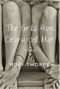 The Girls of Corona Del Mar Cover Rufi Thorpe