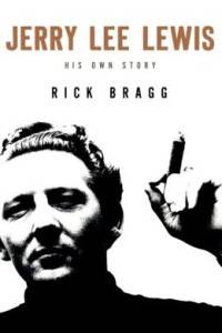 jerry lee lewis his own story cover rick bragg