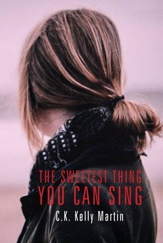 sweetest thing you can sing by ck kelly martin