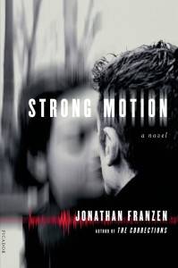 Strong Motion. by Jonathan Franzen