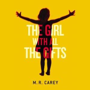 The Girl With All the Gifts Audiobook