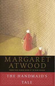 The Handmaid’s Tale by Margerat Atwood