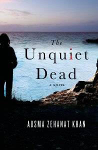 The Unquiet Dead by Ausma Zehanat Khan