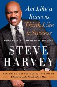 act like a success, think like a success by steve harvey