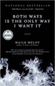 Maile Meloy Both Ways Is the Only Way I Want It